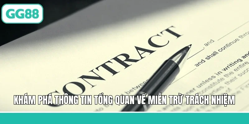 Khám phá thông tin tổng quan về miễn trừ trách nhiệm