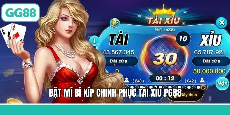 Bật mí bí kíp chinh phục tài xỉu PG88